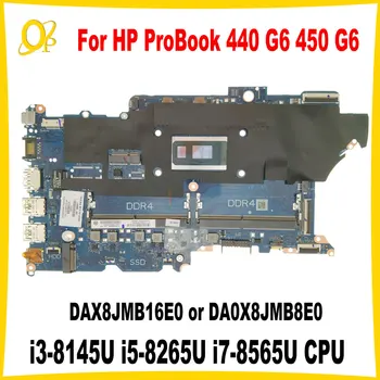 DAX8JMB16E0 DA0X8JMB8E0 za HP ProBook 440 G6 450 G6 prenosni računalnik z matično ploščo s i3-8145U i5-8265U i7-8565U CPU DDR4 Popolnoma testirane