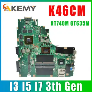 K46CM Zvezek Mainboard I3 I5, I7 PROCESOR, GT630M GT740M GPU za ASUS A46C S46C K46C K46 K46CB K46CM Prenosni računalnik z Matično ploščo