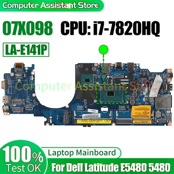 Za Dell Latitude E5480 5480 Laptop Mainboard LA-E141P 07X098 SR32N i7-7820HQ 100％testni Zvezek Motherboard